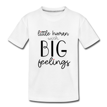 Load image into Gallery viewer, Little Human With Big Feelings: Premium Organic T-Shirt - white
