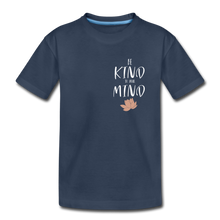 Load image into Gallery viewer, Be Kind To Your Mind: Kid’s Premium Organic T-Shirt - navy

